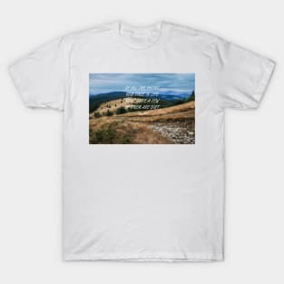 Of all the paths... 2 T-Shirt